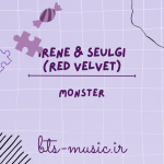 دانلود آهنگ Monster رد ولوت IRENE & SEULGI (Red Velvet)